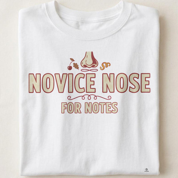 NOVICE NOSE FOR NOTES | Humorous T-shirt for Wine Lovers