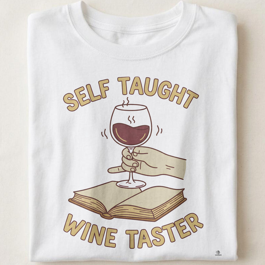 SELF TAUGHT WINE TASTER | Humorous Wine Lovers T-shirt