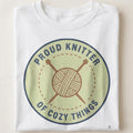 PROUD KNITTER OF COZY THINGS | Funny Knitting T-Shirt - close up