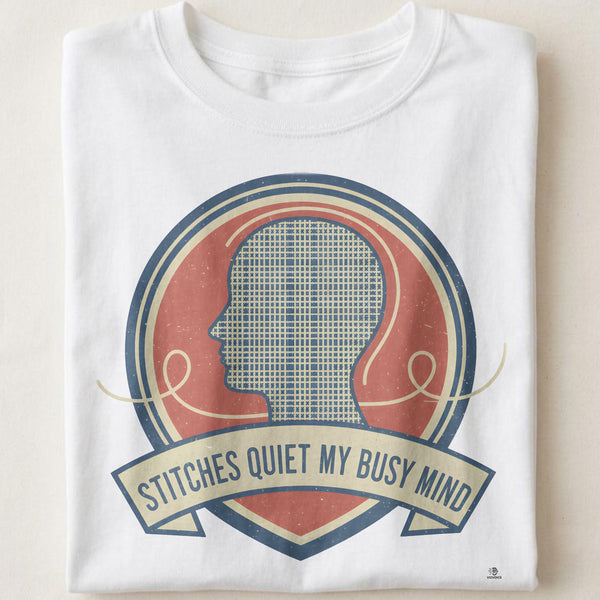 STITCHES QUIET MY BUSY MIND | Humorous Knitting T-Shirt