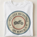 CERTIFIED MOTORCYCLE LIFE MEMBER | Humorous Motorcycle T-Shirt - close up
