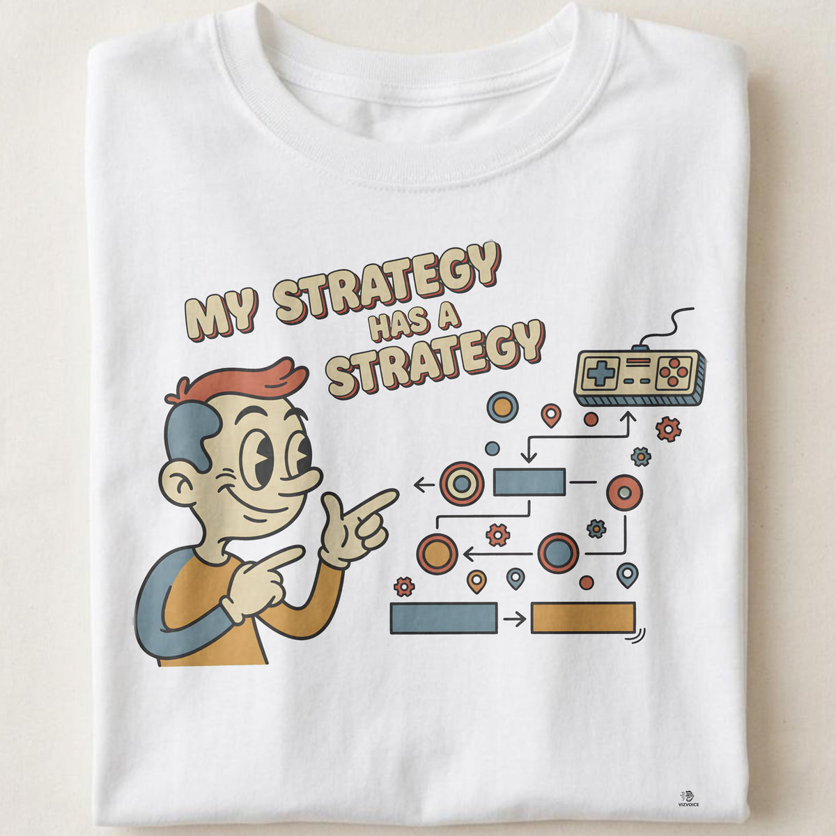 MY STRATEGY HAS A STRATEGY | Funny Gaming T-shirt