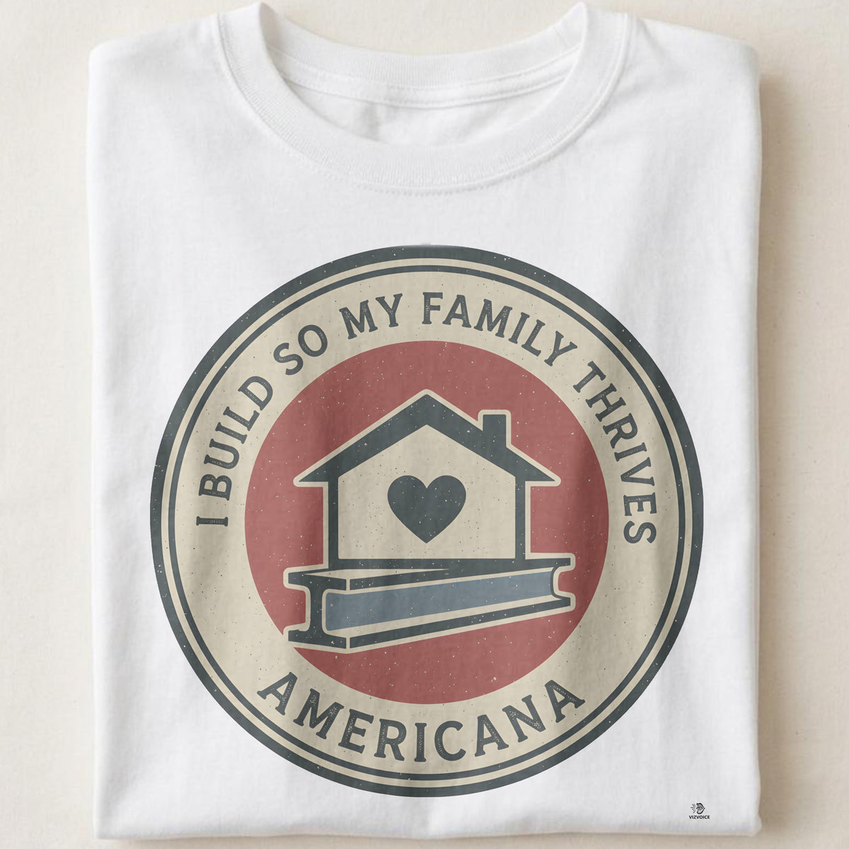 I BUILD SO MY FAMILY THRIVES | Humorous Construction Worker T-Shirt