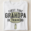 FIRST TIME GRANDPA IN TRAINING | Humorous Grandparent T-Shirt - close up