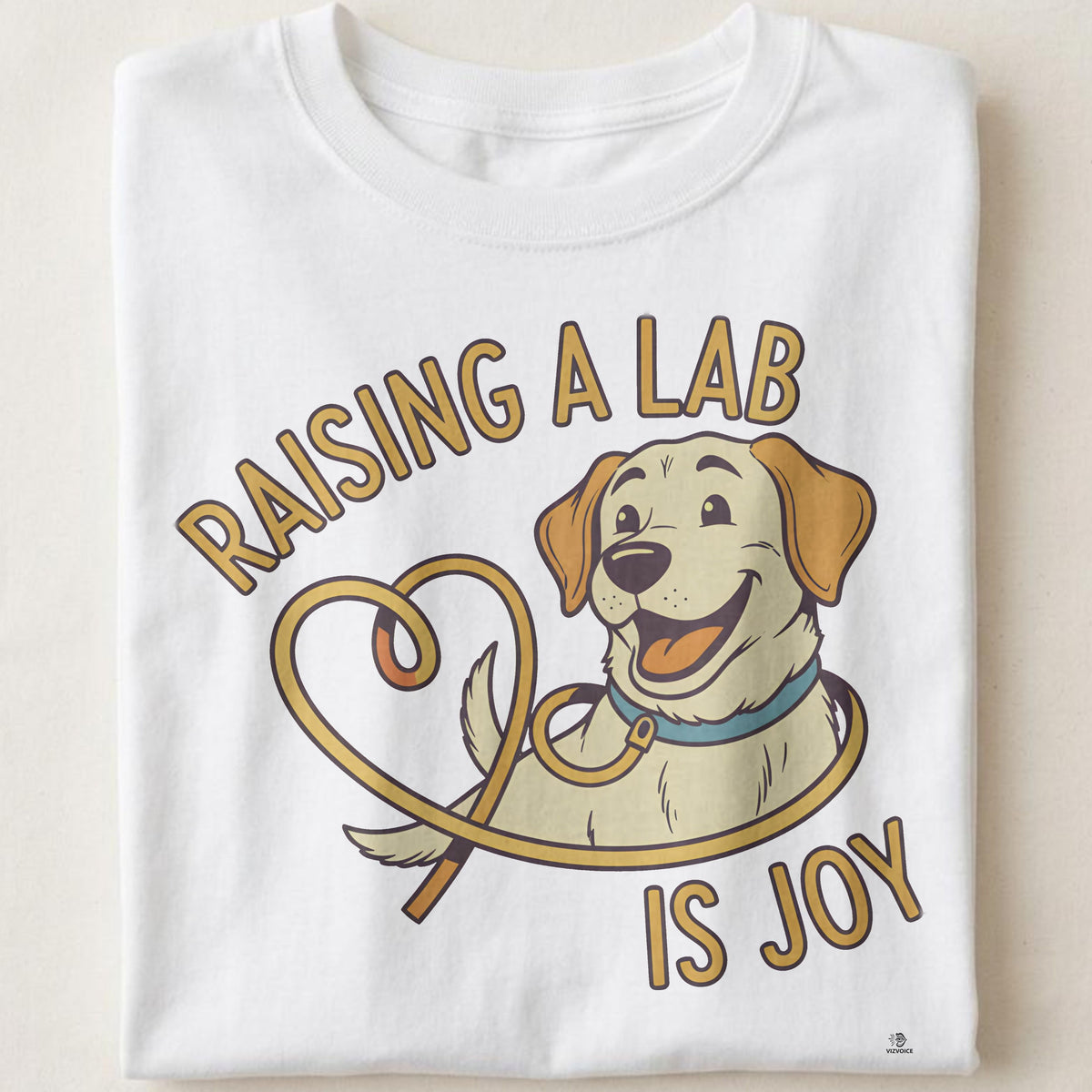 RAISING A LAB IS JOY | Funny Labrador Owner T-Shirt