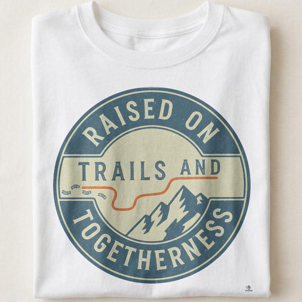RAISED ON TRAILS AND TOGETHERNESS | Family Camping T-Shirt