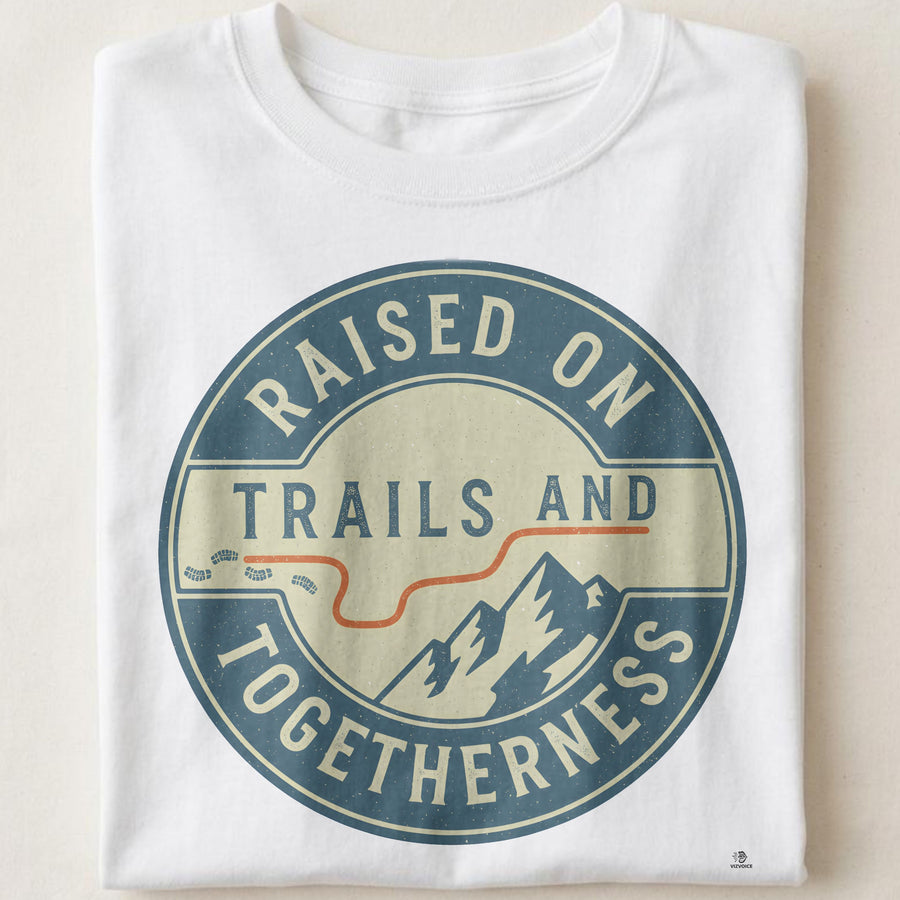 RAISED ON TRAILS AND TOGETHERNESS | Family Camping T-Shirt