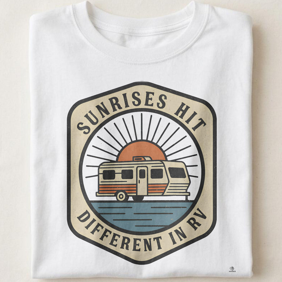 SUNRISES HIT DIFFERENT IN RV | Funny Camping T-shirt