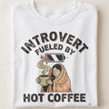 INTROVERT FUELED BY HOT COFFEE | Funny T-shirt for Coffee Lovers - close up