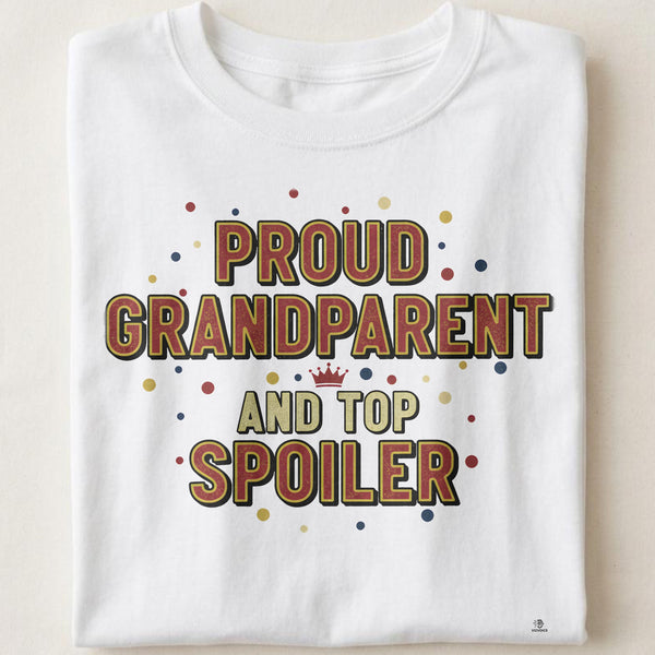 PROUD GRANDPARENT AND TOP SPOILER | Funny Grandparent T-Shirt