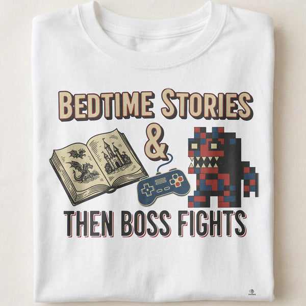 BEDTIME STORIES THEN BOSS FIGHTS | Humorous Gamer Dad T-Shirt