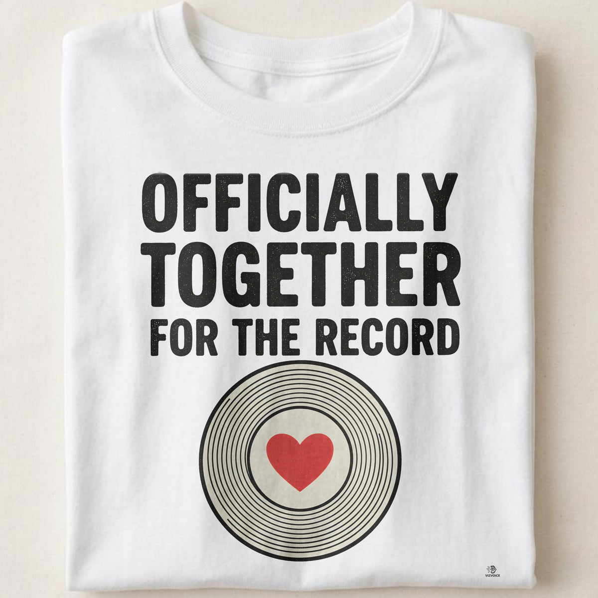 OFFICIALLY TOGETHER FOR THE RECORD | Humorous Anniversary T-Shirt
