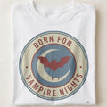 BORN FOR VAMPIRE NIGHTS | Spooky Halloween T-Shirt - close up