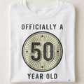 OFFICIALLY A 50 YEAR OLD | Fun Birthday Milestone T-Shirt - close up