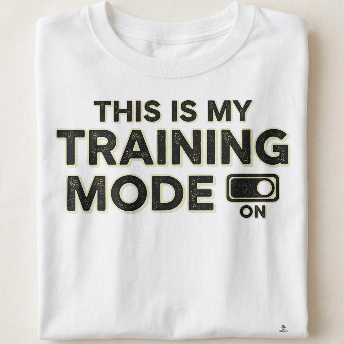 THIS IS MY TRAINING MODE | Humorous Fitness T-shirt
