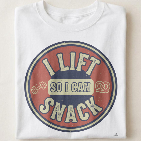 I LIFT SO I CAN SNACK | Fun Gym Life T-Shirt