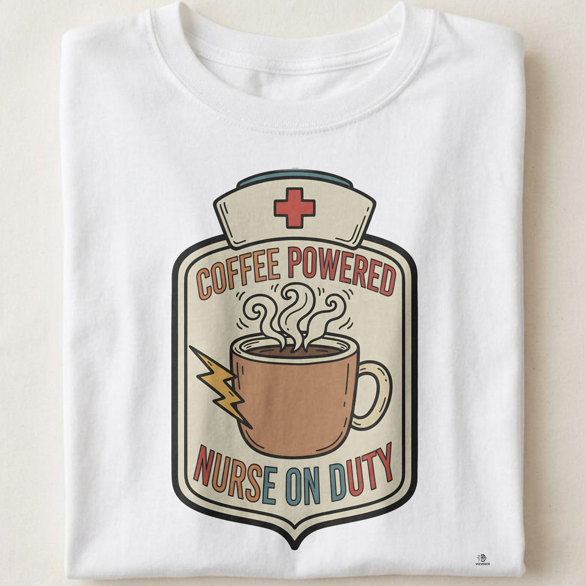 COFFEE POWERED NURSE ON DUTY | Humorous Nurse T-shirt
