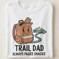 TRAIL DAD ALWAYS PACKS SNACKS | Funny Camping T-Shirt - close up