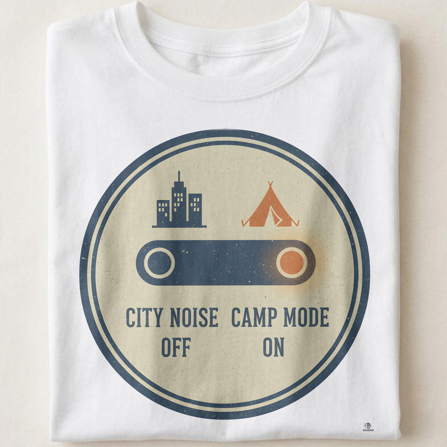CITY NOISE OFF CAMP MODE ON | Fun Camping Family T-Shirt