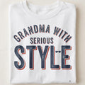 GRANDMA WITH SERIOUS STYLE | Cool Grandma T-Shirt - close up