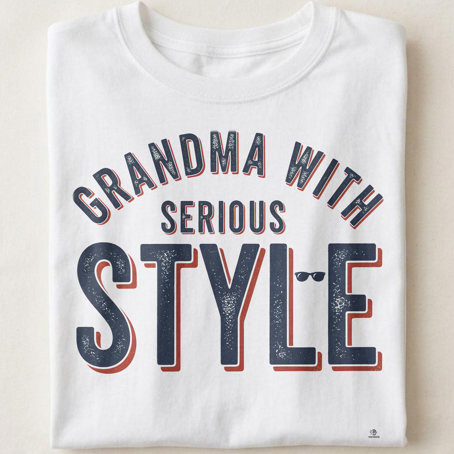 GRANDMA WITH SERIOUS STYLE | Cool Grandma T-Shirt