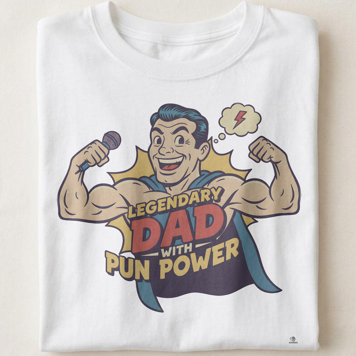 LEGENDARY DAD WITH PUN POWER | Humorous T-Shirt for Dads