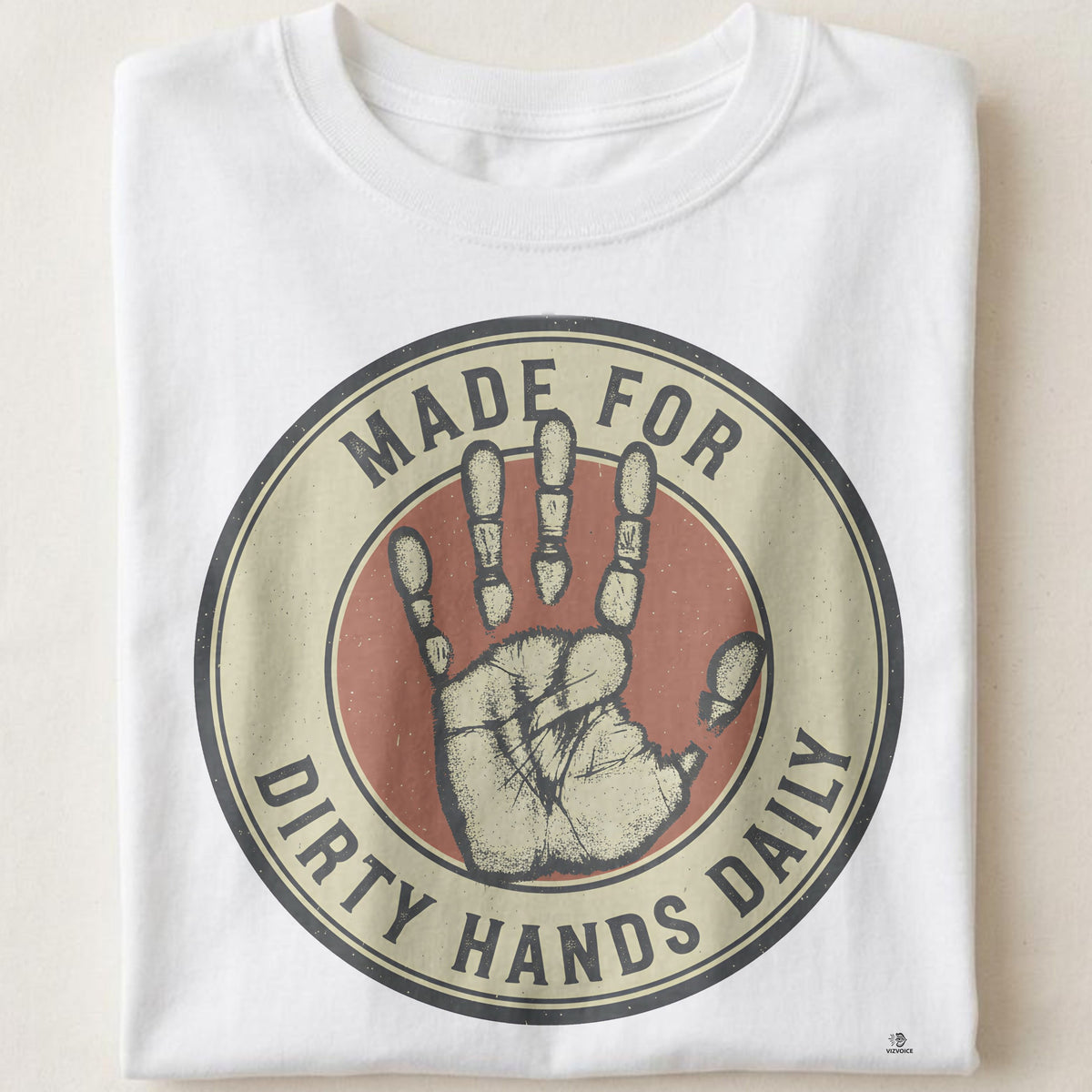 MADE FOR DIRTY HANDS DAILY | Humorous Blue Collar T-Shirt