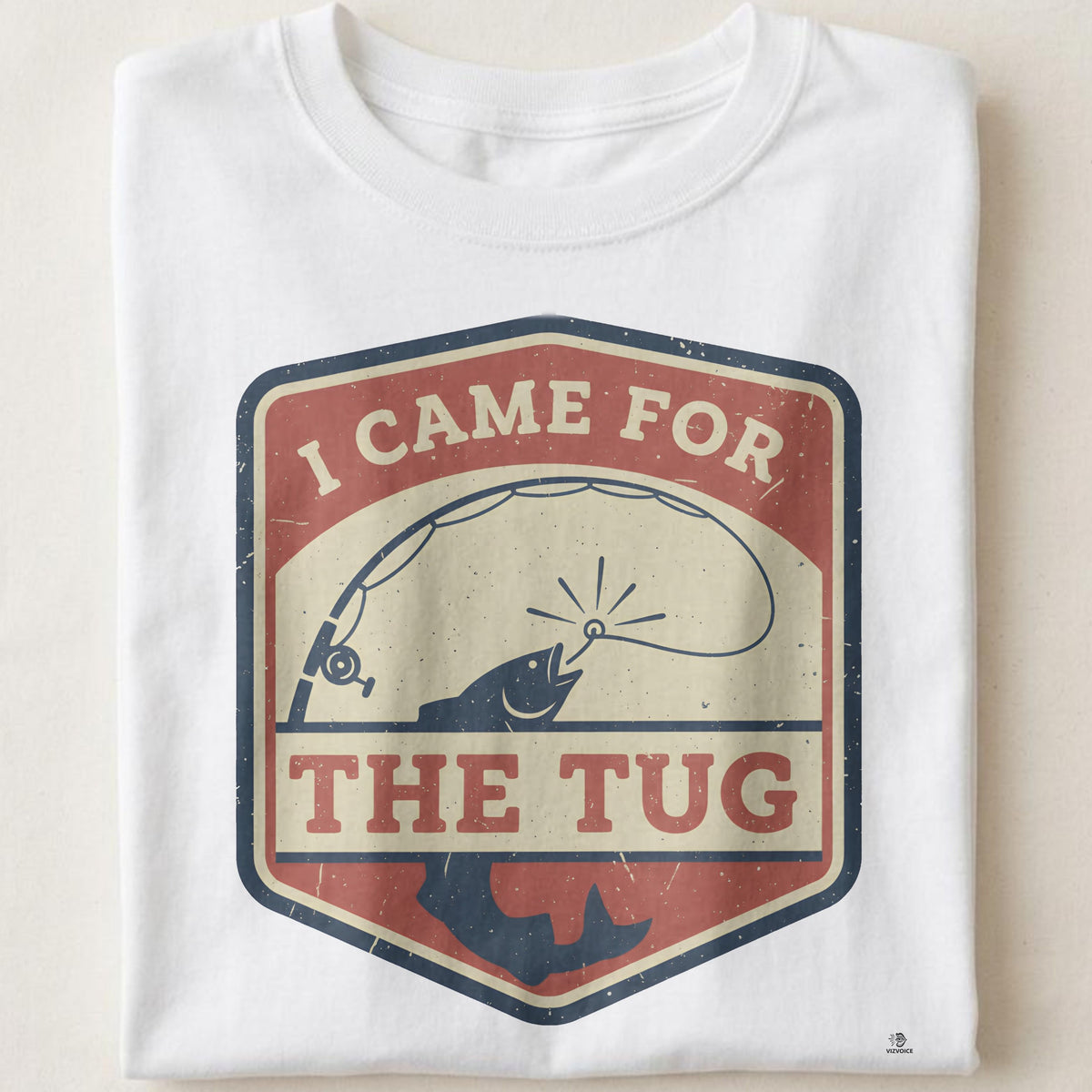 I CAME FOR THE TUG | Humorous Deep Sea Fishing T-Shirt