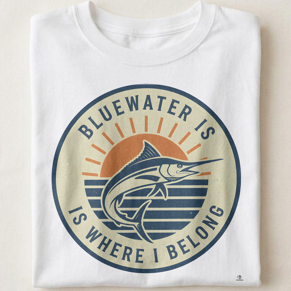 BLUEWATER IS WHERE I BELONG | Funny Deep Sea Fishing T-Shirt