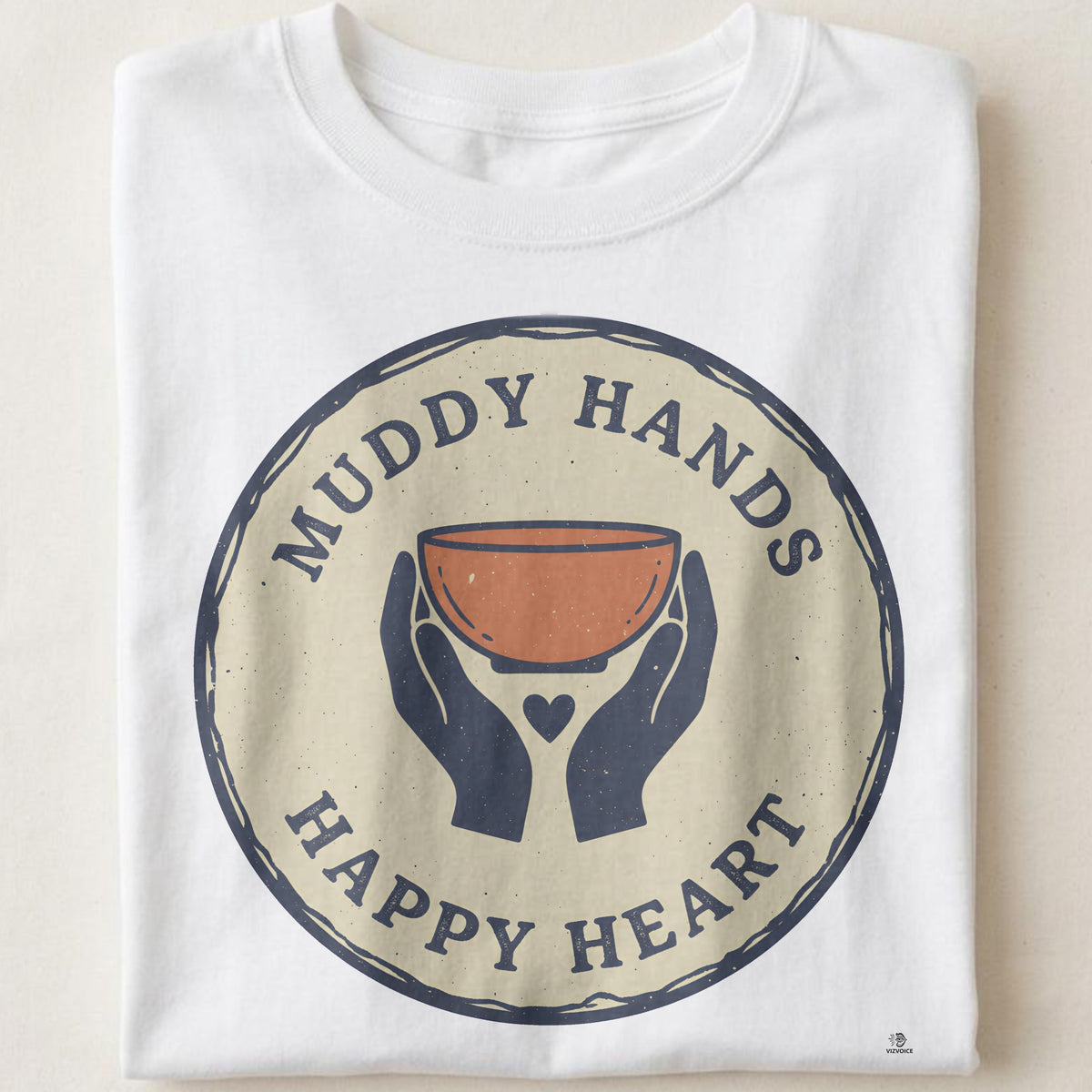 MUDDY HANDS HAPPY HEART | Pottery Life T-Shirt
