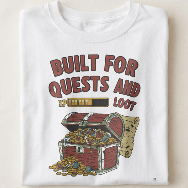 BUILT FOR QUESTS AND LOOT | Humorous RPG Gamer T-Shirt