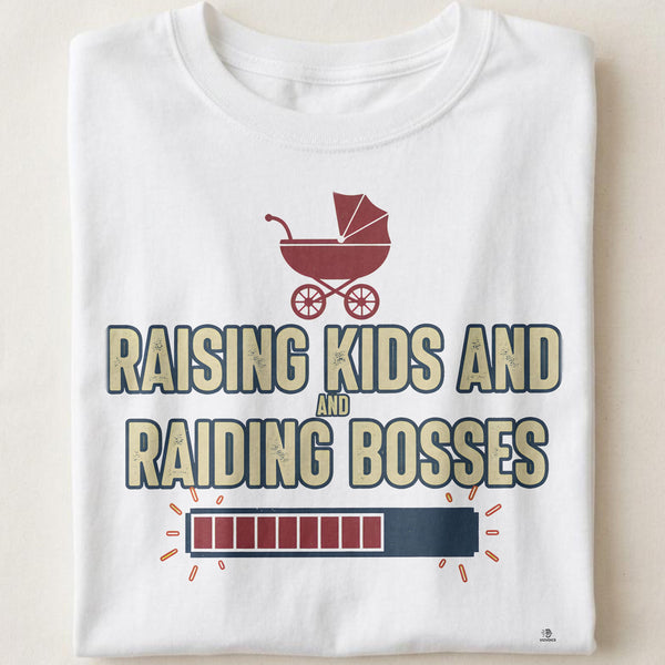 RAISING KIDS AND RAIDING BOSSES | Funny Gamer Mom T-Shirt