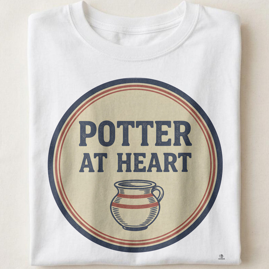 POTTER AT HEART | Humorous Pottery Life T-shirt