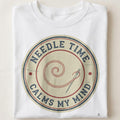 NEEDLE TIME CALMS MY MIND | Humorous Sewing T-Shirt - close up