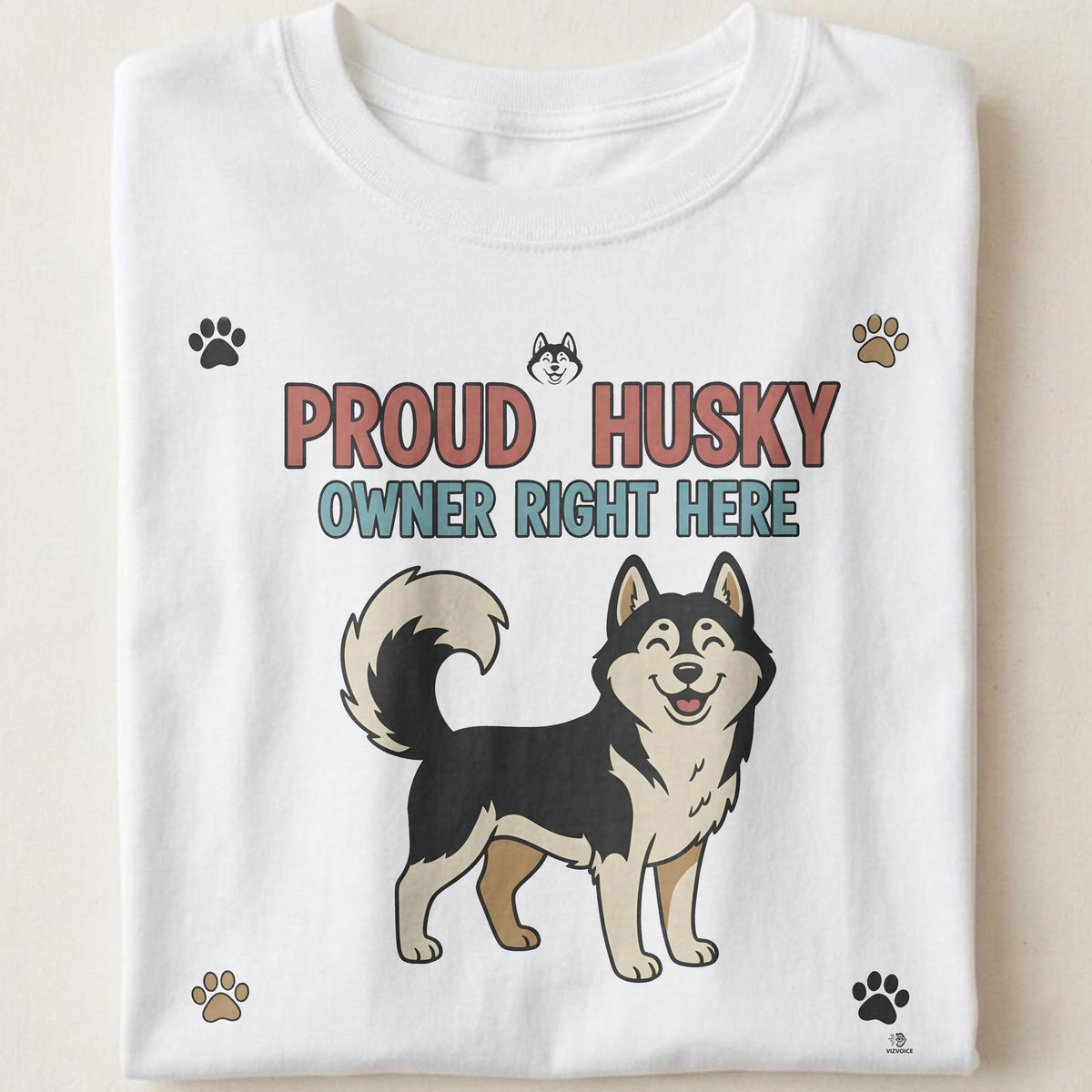 PROUD HUSKY OWNER RIGHT HERE | Funny Dog Lover T-Shirt