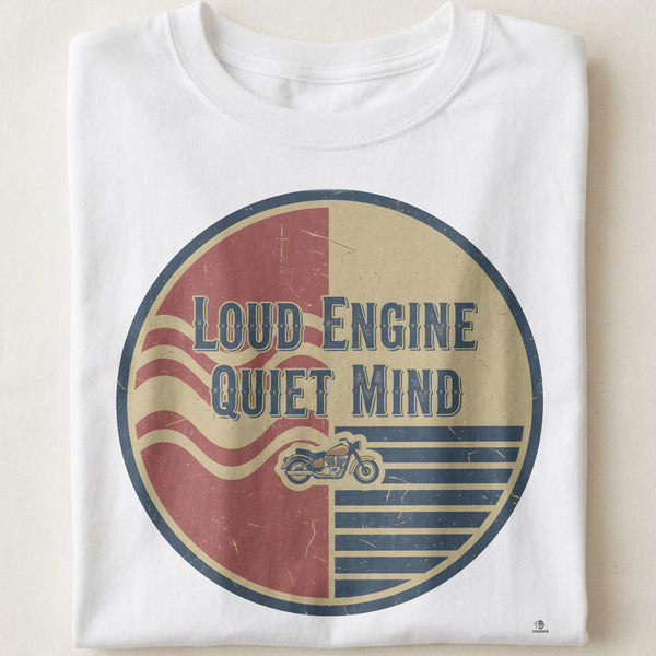 LOUD ENGINE QUIET MIND | Humorous Cruiser Rider T-Shirt