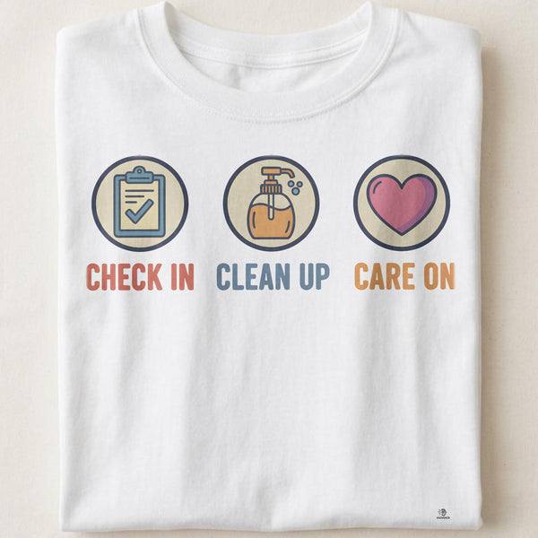 CHECK IN CLEAN UP CARE ON | Humorous Medical Assistant T-Shirt