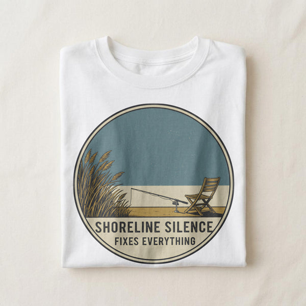 SHORELINE SILENCE FIXES EVERYTHING | Humorous Fishing T-Shirt
