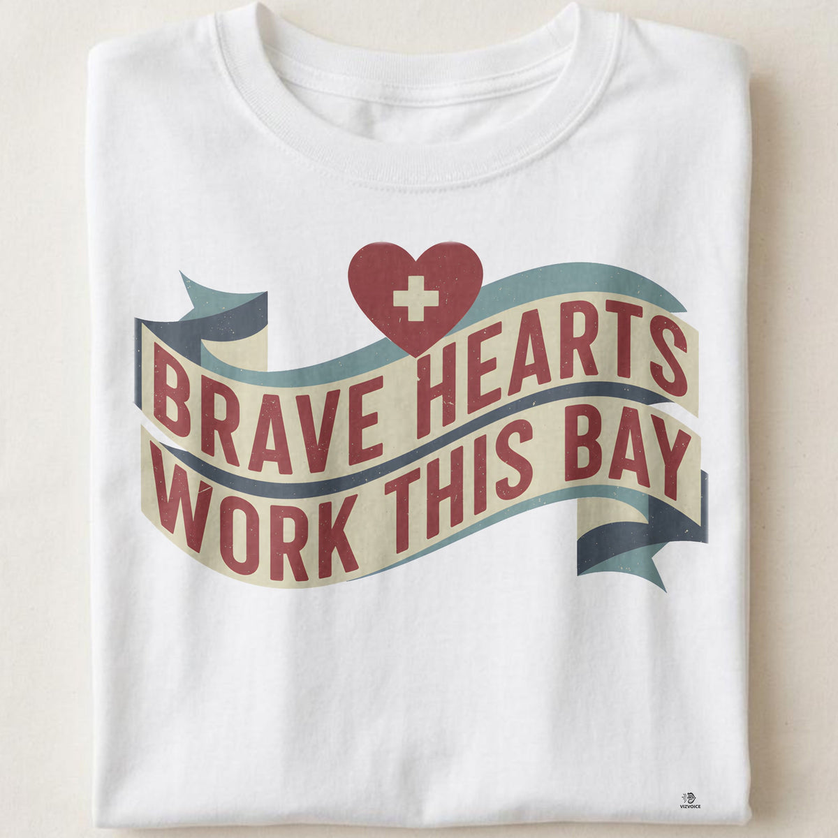 BRAVE HEARTS WORK THIS BAY | Humorous ER Nurse T-Shirt