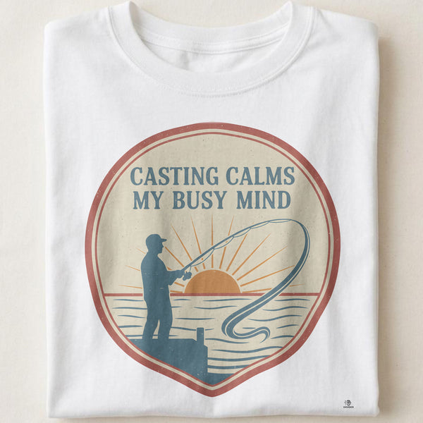CASTING CALMS MY BUSY MIND | Humorous Fishing T-Shirt
