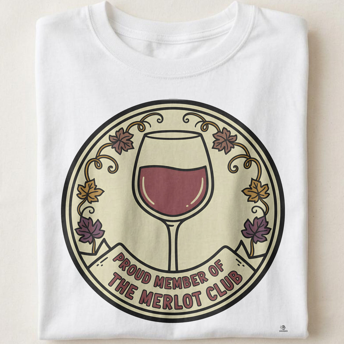 PROUD MEMBER OF THE MERLOT CLUB | Humorous Wine Lover T-Shirt