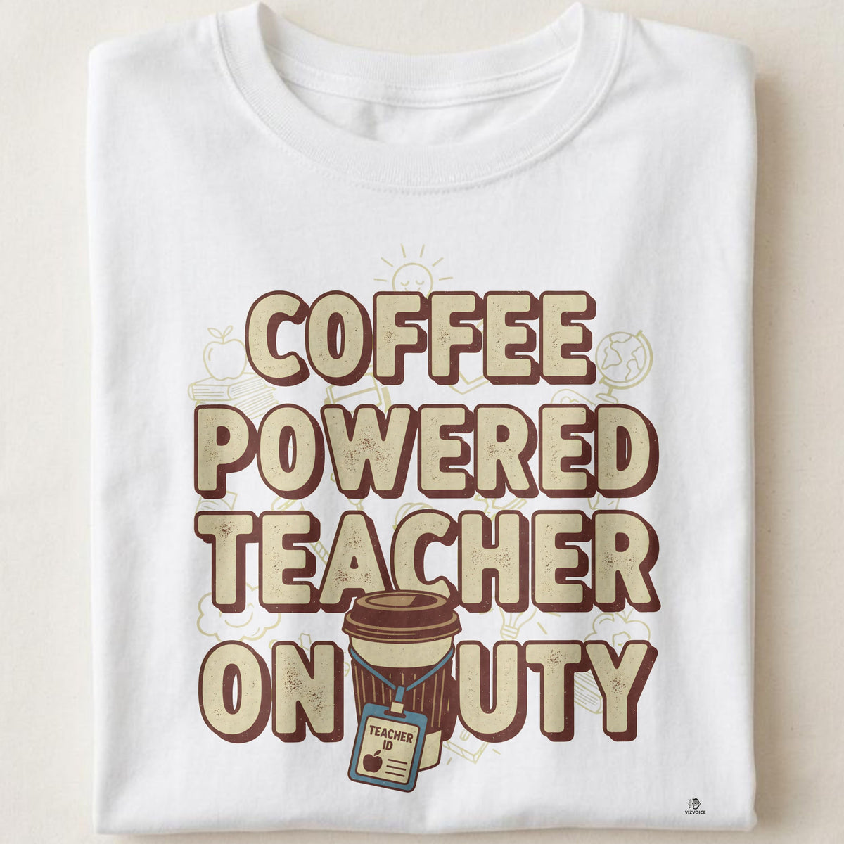COFFEE POWERED TEACHER ON DUTY | Fun Teacher T-Shirt