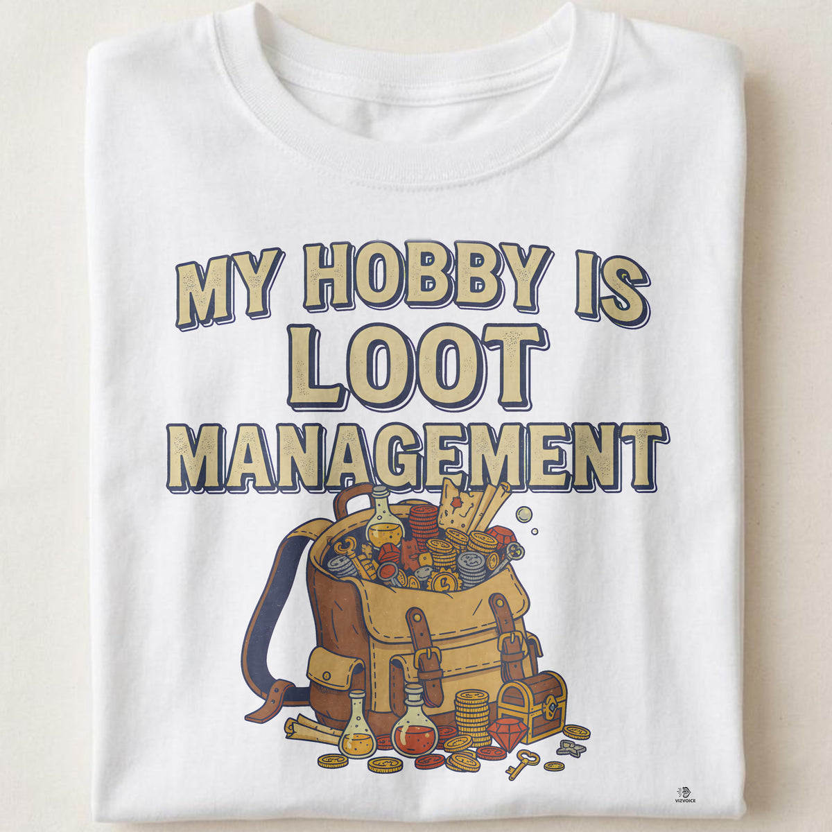 MY HOBBY IS LOOT MANAGEMENT | Funny Gamer T-Shirt