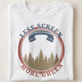 LESS SCREEN MORE GREEN | Adventure Seeker T-Shirt - close up