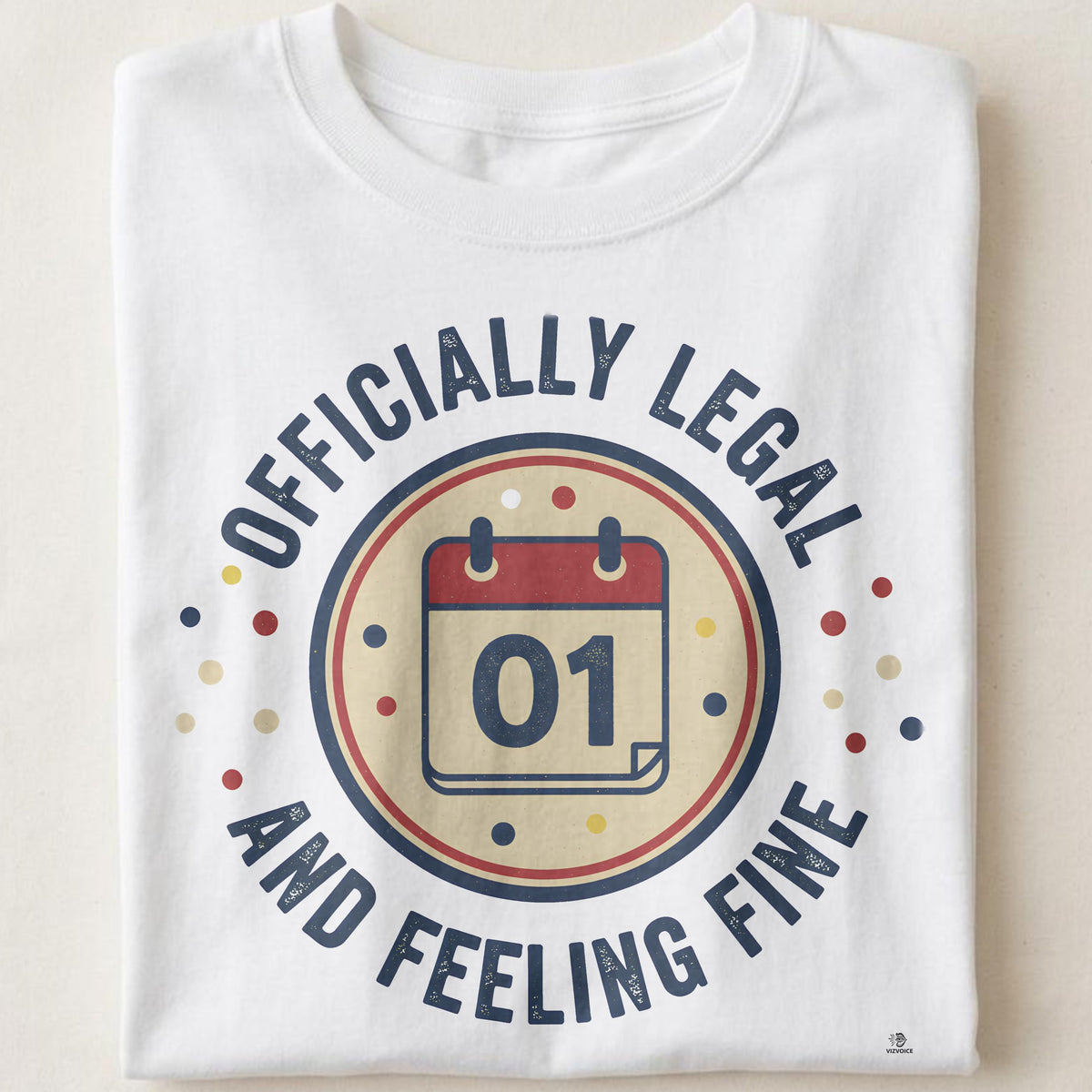 OFFICIALLY LEGAL AND FEELING FINE | Fun Birthday T-shirt