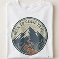 BORN TO CHASE TRAILS | Adventure Seeker T-Shirt - close up