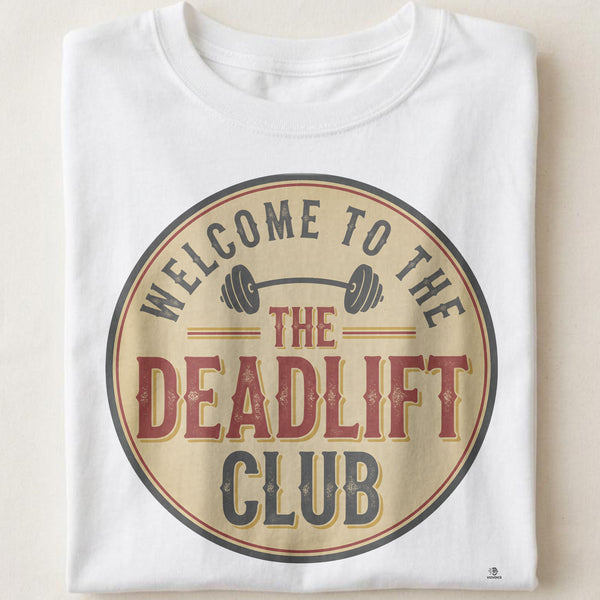 WELCOME TO THE DEADLIFT CLUB | Fun Fitness T-shirt