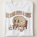 MY BRAIN NEEDS A BREAK | Funny Meeting Survivor T-shirt - close up