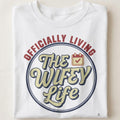 OFFICIALLY LIVING THE WIFEY LIFE | Funny Wifey T-Shirt - close up