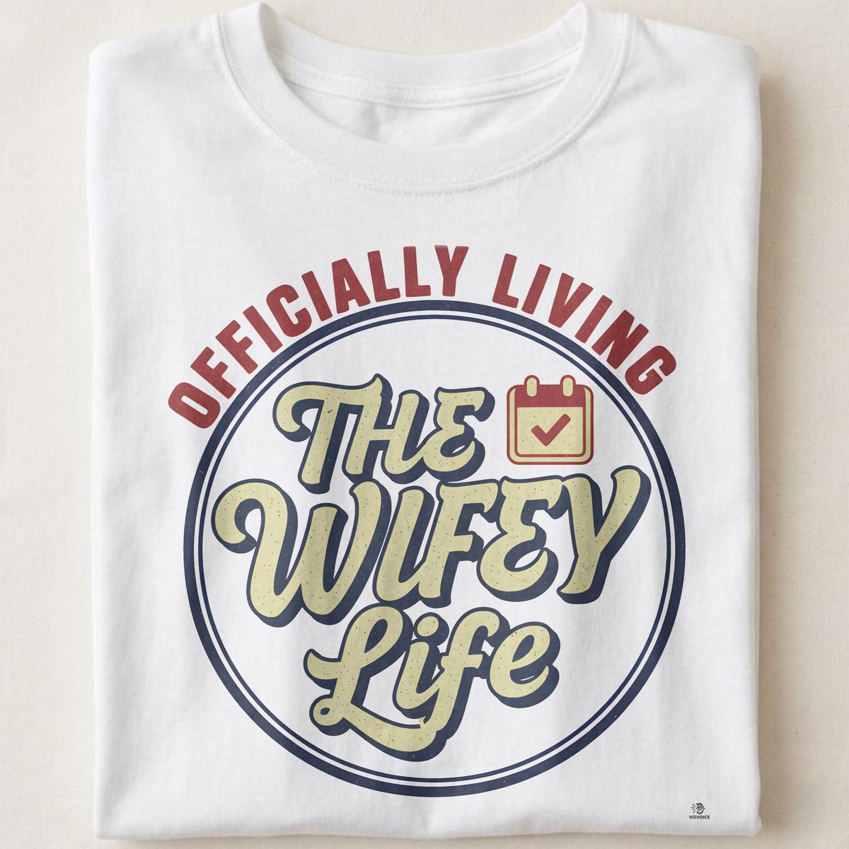OFFICIALLY LIVING THE WIFEY LIFE | Funny Wifey T-Shirt
